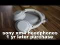 sony xm4 headphones: 1 yr later purchase
