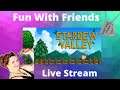 Stardew Valley With Friends (Come Join Us)