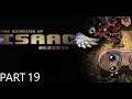 The Binding of Isaac: Rebirth - Part 19