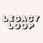 Legacy Loop