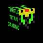 Turtle Titan Gaming