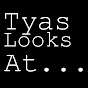 Tyas Looks At
