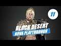 Black Desert Full Gameplay Nova Playthrough No Commentary Part 11