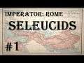 Imperator: Rome - Seleucid Empire #1