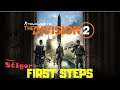 TOM CLANCY'S THE DIVISION 2 - FIRST STEPS - GAMEPLAY