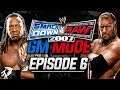 WWE SmackDown vs RAW 2007 - GM Mode - Can You Dig It? (Episode 6)