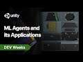 Dev Weeks 2021: Start Reinforcement Learning with Unity! - ML Agents and its Applications