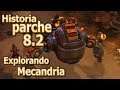 Explorando Mecandria - Historia del Parche 8.2