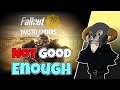 Fallout 76 Waslanders DLC : Not Really Good Enough
