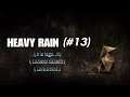 Heavy rain #13 - ( A la fuga )/( Cazador cazado )/(Cara a cara) Walkthrough gameplay español PS4 PRO
