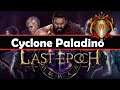Last Epoch  - "Cyclone" Paladino gameplay  e estado do jogo na Beta 0.71
