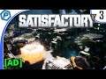 Satisfactory | [AD] | Multiplayer | Getting Started | Early Access | S1:3