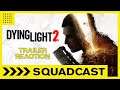 The Zombie Game we are Dying to Play | Dying Light 2 Trailer Reaction