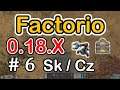 Update 0.18.X - Factorio 0.18.X - SK/CZ - # 06