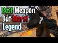 Using the BEST weapon but playing with the WORST Legend | How compatible is this combination?