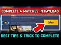 COMPLETE 4 MATCHES IN PAYLOAD 🔥 FINISH 5 ENEMIES IN A SINGLE MATCH IN CLASSIC MODE MISSION EXPLAIN