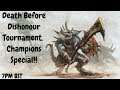 Death Before Dishonour, Champions Special. Warhammer Total War Tournament Live Stream