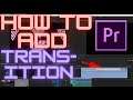 HOW TO ADD TRANSITIONS | ADOBE PREMIERE PRO | EASY