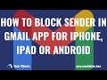 How to Block Sender in Gmail App for iPhone, iPad and Android: Tech #Shorts