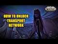 How to Unlock Transport Network WoW