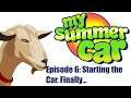 My Summer Car | Episode 6 | Starting the Car. Finally...