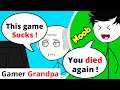 When your Grandpa becomes a Gamer - PART 1