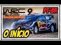 WRC 9 FIA World Rally Championship Deluxe Edition - O Início de Gameplay, em Português PT-BR