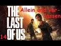 [14] The Last of Us: Remastered - Allein und verlassen [PS4//Playthrough]