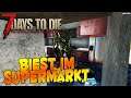 7 Days to Die - Das Biest im Supermarkt! 😱 [7d2d Alpha 18 Gameplay Deutsch #06]