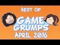 Best of Game Grumps - April 2016