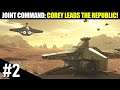 Can Corey handle the Clone Wars? (#2) - Joint Command: Fall of the Republic