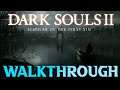 Dark Souls 2 Scholar Of The First Sin Walkthrough - Sanctum Walk - Crown Of The Sunken King Part 1