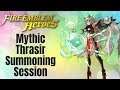 Fire Emblem Heroes: Mythic Thrasir Summoning Session