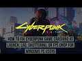 How to Fix Cyberpunk Game Crashing at Launch, Lag, shuttering or FPS drop