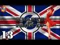Let's Play Hearts of Iron 4 United Kingdom | HOI4 Man the Guns Fascist Britain UK Gameplay Ep. 13