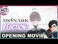 MONARK - Opening Movie Reaction!