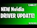 NEW NVIDIA GPU DRIVERS UPDATE Version 466.27  04/29/2021
