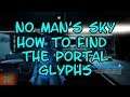 No Man's Sky LIVING SHIP How to Find the Portal Glyphs