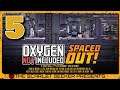Oxygen Not Included (ONI): Spaced Out DLC | Part 5 - BACK ON TRACK