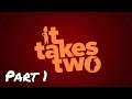 Starting a new journey in love || It Takes Two || PC Gameplay Walkthrough Part 1
