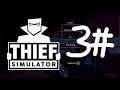 Thief Simulator ITA - Ep #3 L'inizio di una nuova avventura *SERIE*