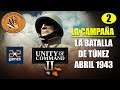 Unity of command 2 gameplay español La batalla de Túnez