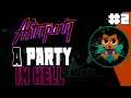 A Party in Hell ~ Afterparty Gameplay Part 2