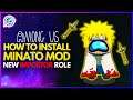 Among US *NEW* Minato Mod | How To DOWNLOAD Minato Mod in Among Us