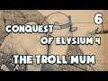 Conquest of Elysium 4 - 6 - The Troll Mum
