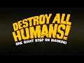 Destroy All Humans Remake - Part 1 - Invasion Initiated