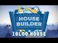 House Builder - Early Access - Igloo House Demo