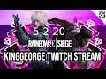 KingGeorge Rainbow Six Twitch Stream 5-2-20