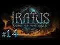 Let's Play Iratus - Lord of the Dead: Arresting - Episode 14