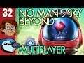 Let's Play No Man's Sky: Beyond Multiplayer Part 32 - Special Guest Stars